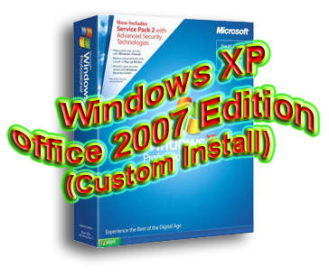 Windows XP office 2007 Edition (Custom install)